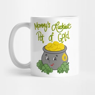 Mommy's luckiest pot of gold Mug